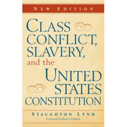 Class Conflict, Slavery, and the United States Constitution