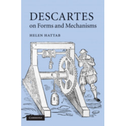 Descartes on Forms and Mechanisms