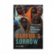Darfur's Sorrow: The Forgotten History of a Humanitarian Disaster