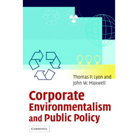 Corporate Environmentalism and Public Policy