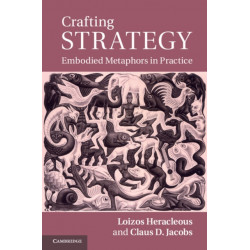 Crafting Strategy: Embodied Metaphors in Practice