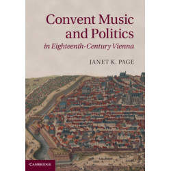 Convent Music and Politics in Eighteenth-Century Vienna