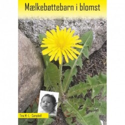 Mælkebøttebarn i blomst: selvbiografi