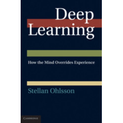 Deep Learning: How the Mind Overrides Experience