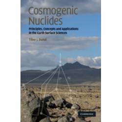 Cosmogenic Nuclides: Principles, Concepts and Applications in the Earth Surface Sciences