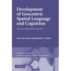 Development of Geocentric Spatial Language and Cognition: An Eco-cultural Perspective