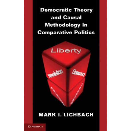Democratic Theory and Causal Methodology in Comparative Politics