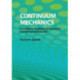 Continuum Mechanics: Constitutive Modeling of Structural and Biological Materials