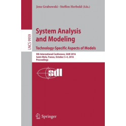 System Analysis and Modeling. Technology-Specific Aspects of Models: 9th International Conference, SAM 2016, Saint-Melo, France, October 3-4, 2016. Proceedings