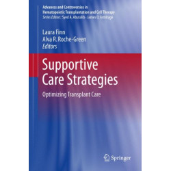 Supportive Care Strategies: Optimizing Transplant Care