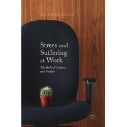 Stress and Suffering at Work: The Role of Culture and Society