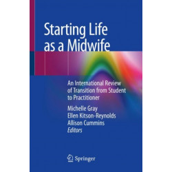 Starting Life as a Midwife: An International Review of Transition from Student to Practitioner