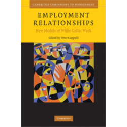 Employment Relationships: New Models of White-Collar Work