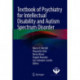 Textbook of Psychiatry for Intellectual Disability and Autism Spectrum Disorder