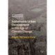 Sustainable Urban Development in the Age of Climate Change: People: The Cure or Curse