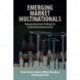 Emerging Market Multinationals: Managing Operational Challenges for Sustained International Growth