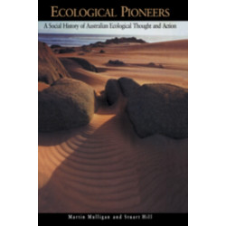 Ecological Pioneers: A Social History of Australian Ecological Thought and Action