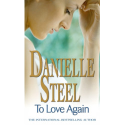 To Love Again: An epic, unputdownable read from the worldwide bestseller