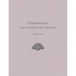 Chalasmenos I: The Late Minoan IIIC Settlement House A.2