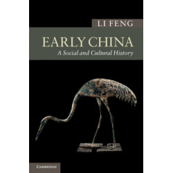 Early China: A Social and Cultural History