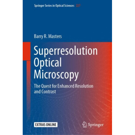 Superresolution Optical Microscopy: The Quest for Enhanced Resolution and Contrast
