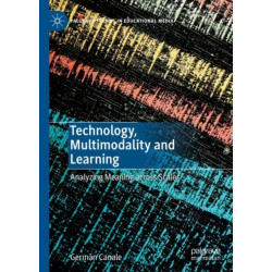 Technology, Multimodality and Learning: Analyzing Meaning across Scales