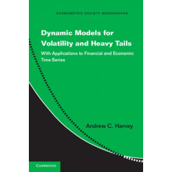 Dynamic Models for Volatility and Heavy Tails: With Applications to Financial and Economic Time Series