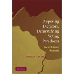 Disposing Dictators, Demystifying Voting Paradoxes: Social Choice Analysis
