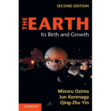 The Earth: Its Birth and Growth