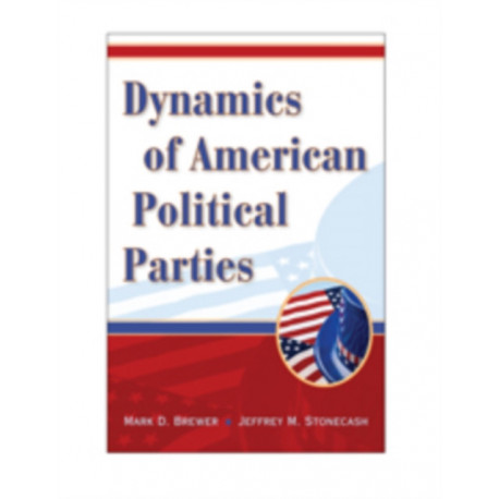 Dynamics of American Political Parties