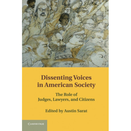 Dissenting Voices in American Society: The Role of Judges, Lawyers, and Citizens