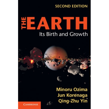 The Earth: Its Birth and Growth