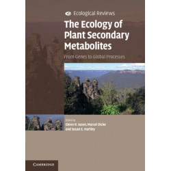 The Ecology of Plant Secondary Metabolites: From Genes to Global Processes