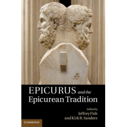 Epicurus and the Epicurean Tradition