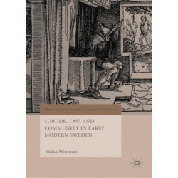 Suicide, Law, and Community in Early Modern Sweden
