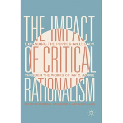The Impact of Critical Rationalism: Expanding the Popperian Legacy through the Works of Ian C. Jarvie