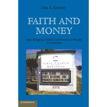 Faith and Money: How Religion Contributes to Wealth and Poverty