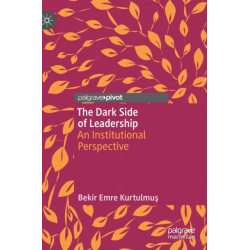 The Dark Side of Leadership: An Institutional Perspective