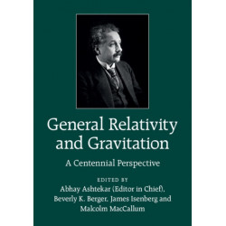 General Relativity and Gravitation: A Centennial Perspective