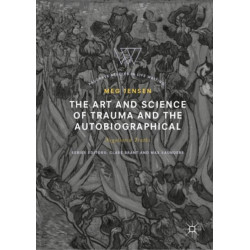 The Art and Science of Trauma and the Autobiographical: Negotiated Truths