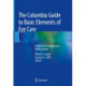 The Columbia Guide to Basic Elements of Eye Care: A Manual for Healthcare Professionals