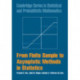 From Finite Sample to Asymptotic Methods in Statistics