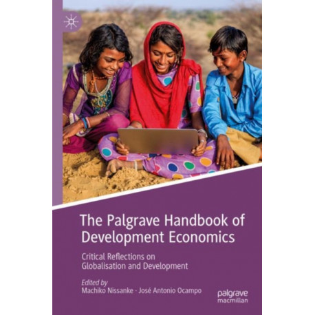 The Palgrave Handbook of Development Economics: Critical Reflections on Globalisation and Development