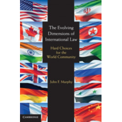 The Evolving Dimensions of International Law: Hard Choices for the World Community