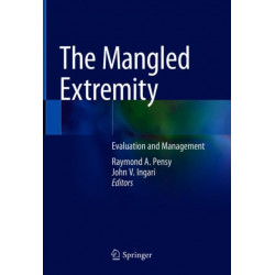 The Mangled Extremity: Evaluation and Management
