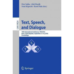 Text, Speech, and Dialogue: 19th International Conference, TSD 2016, Brno , Czech Republic, September 12-16, 2016, Proceedings