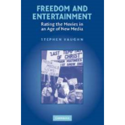 Freedom and Entertainment: Rating the Movies in an Age of New Media