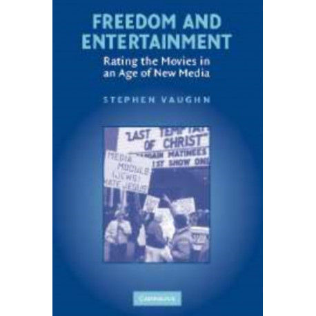 Freedom and Entertainment: Rating the Movies in an Age of New Media