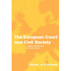 The European Court and Civil Society: Litigation, Mobilization and Governance