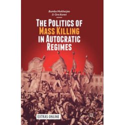 The Politics of Mass Killing in Autocratic Regimes